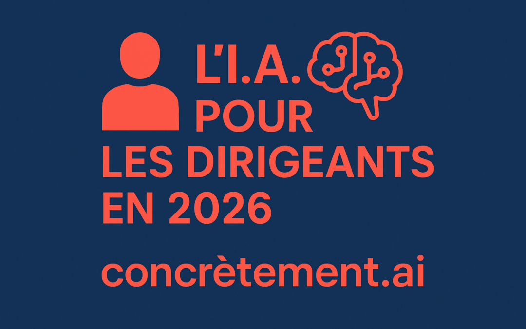 L&rsquo;I.A. pour les Dirigeants en 2026