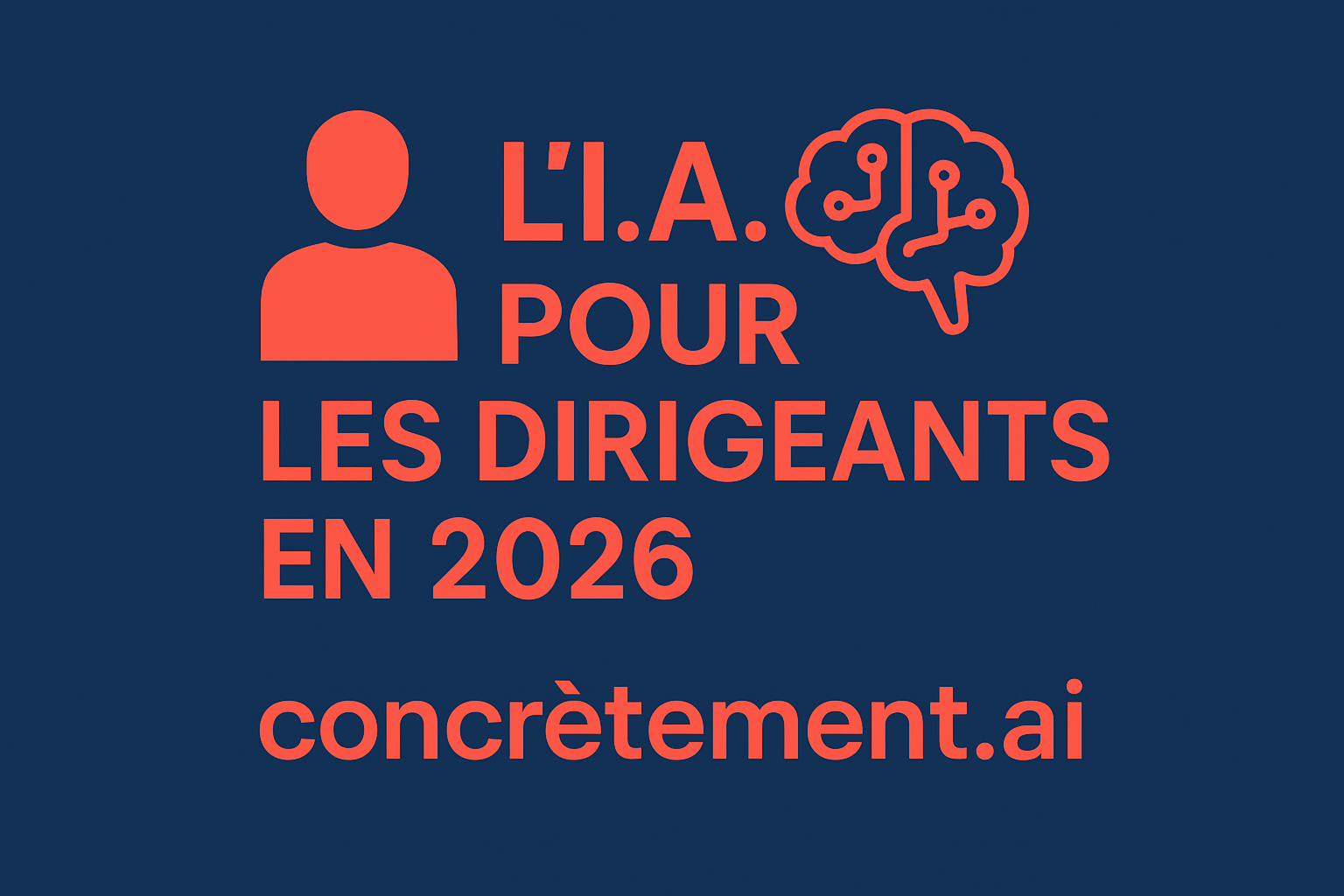 L&rsquo;I.A. pour les Dirigeants en 2026