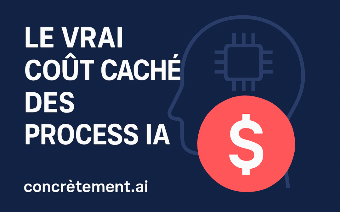 Le vrai coût caché des process IA
