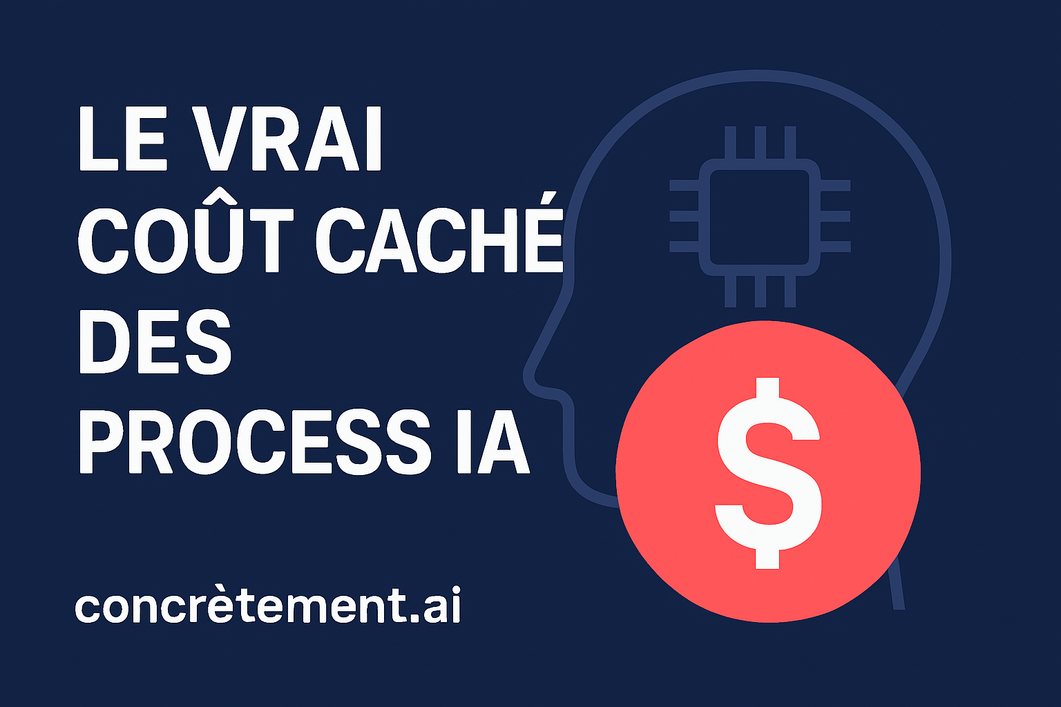 Le vrai coût caché des process IA